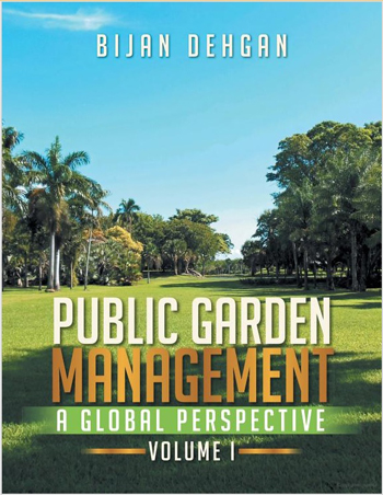 The Cover of Public Garden Management: A Global Perspective: Volume I by Bijan Dehgan