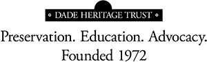 Dade Heritage Trust Logo, Founded 1972, "Preservation, Education, Accuracy"